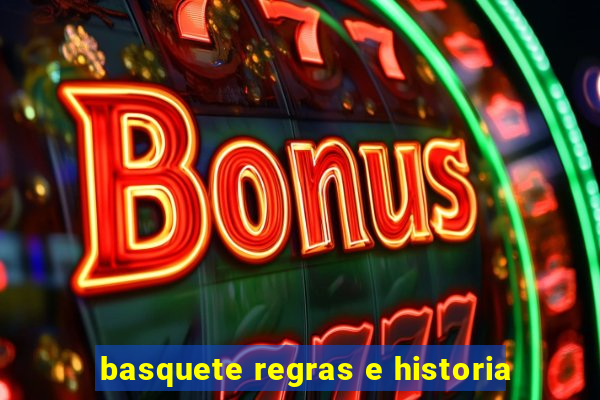 basquete regras e historia